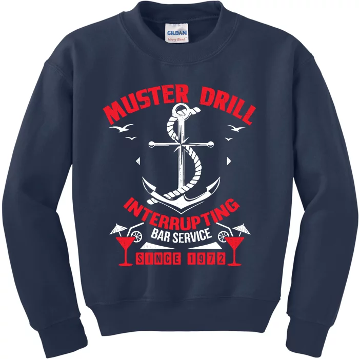 Muster Drill Funny Cruise Ship Vacation Cruising Gift Kids Sweatshirt