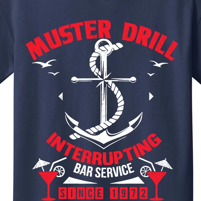 Muster Drill Funny Cruise Ship Vacation Cruising Gift Kids T-Shirt