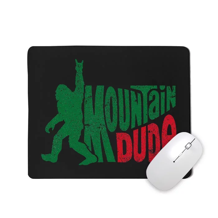 Mountain Dude Funny Bigfoot Sasquatch Rock On Hiking Mousepad