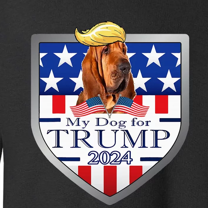 My Dog For Trump 2024 Bloodhound Toddler Sweatshirt