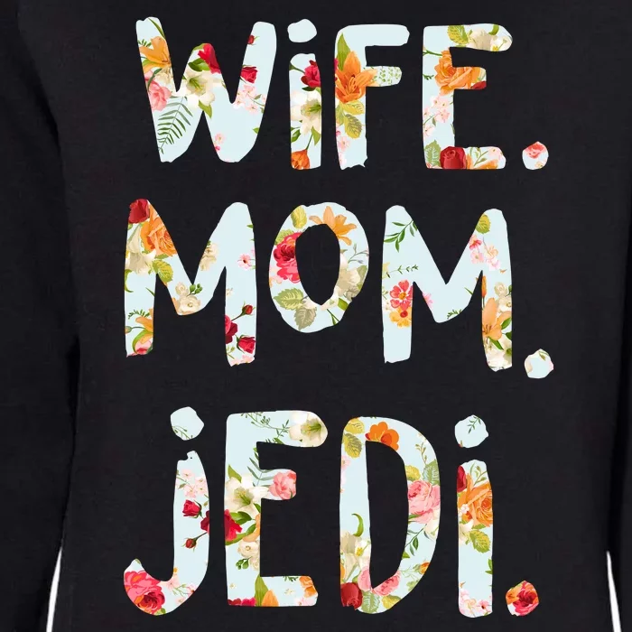 Mothers Day Flower Floral Wife Mom Jedi Womens California Wash Sweatshirt