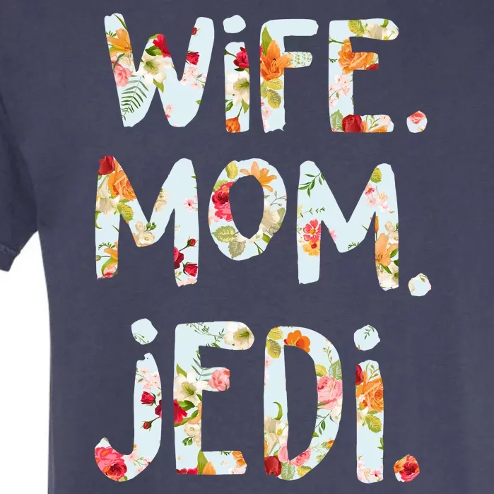 Mothers Day Flower Floral Wife Mom Jedi Garment-Dyed Heavyweight T-Shirt