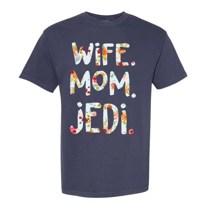 Mothers Day Flower Floral Wife Mom Jedi Garment-Dyed Heavyweight T-Shirt