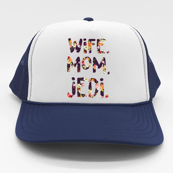 Mothers Day Flower Floral Wife Mom Jedi Trucker Hat