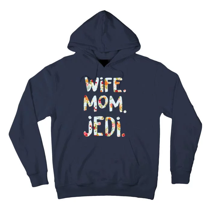 Mothers Day Flower Floral Wife Mom Jedi Tall Hoodie