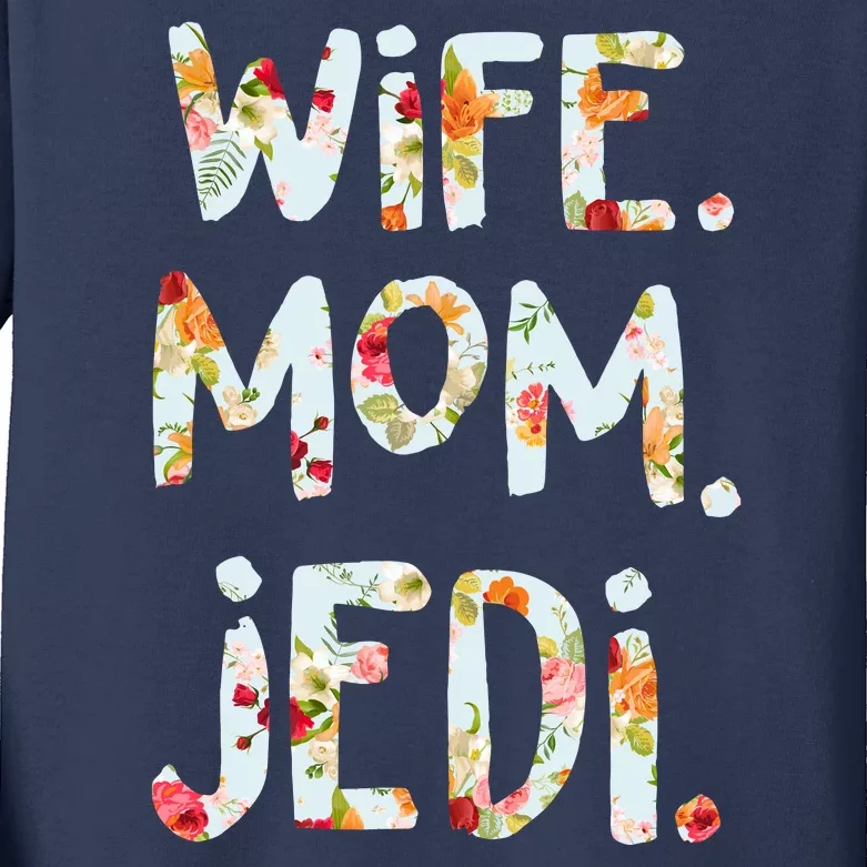 Mothers Day Flower Floral Wife Mom Jedi Kids Long Sleeve Shirt