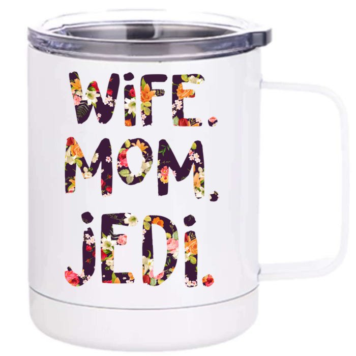 Mothers Day Flower Floral Wife Mom Jedi Front & Back 12oz Stainless Steel Tumbler Cup