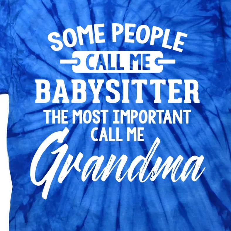 Mothers Day Funny Gift Sitter Grandma Meaningful Gift Tie-Dye T-Shirt