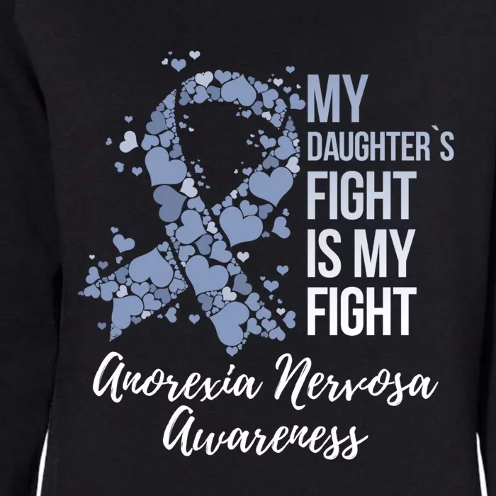 My Daughter’s Fight Is My Fight Anorexia Nervosa Awareness Gift Womens California Wash Sweatshirt