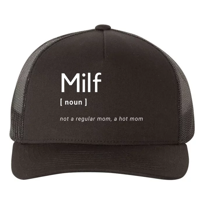 Milf Definition Fit Hot Mom Milf For Mother's Day Funny Yupoong Adult 5-Panel Trucker Hat