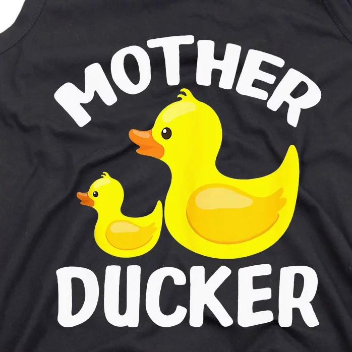 Mother Ducker Funny Mother's Day Gift For Duck Lovers Tank Top