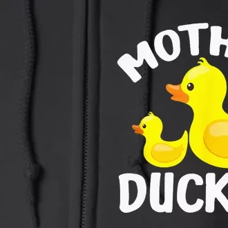 Mother Ducker Funny Mother's Day Gift For Duck Lovers Full Zip Hoodie