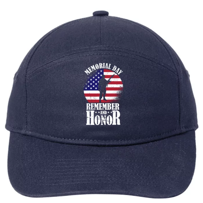 Memorial Day Funny Gift Honor And Remember The Fallen Cool Gift 7-Panel Snapback Hat