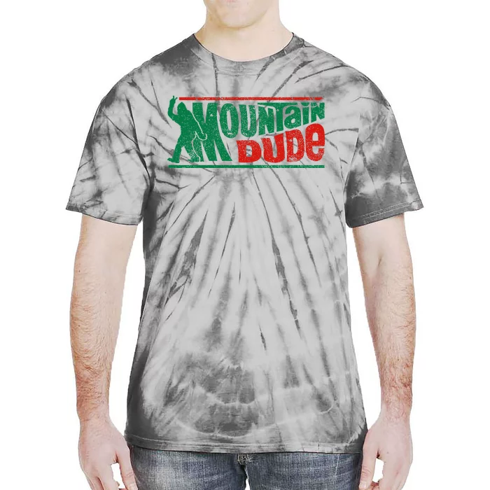 Mountain Dude Funny Bigfoot Sasquatch Rock On Hiking Tie-Dye T-Shirt