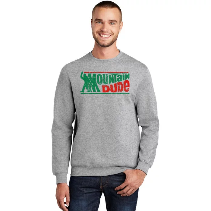 Mountain Dude Funny Bigfoot Sasquatch Rock On Hiking Tall Sweatshirt