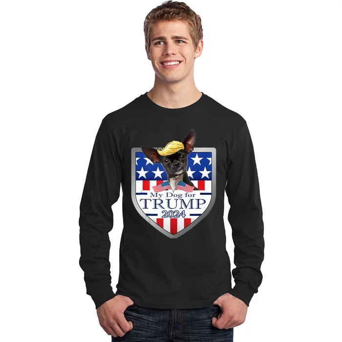 My Dog For Trump 2024 Chihuahua T Long Sleeve Shirt