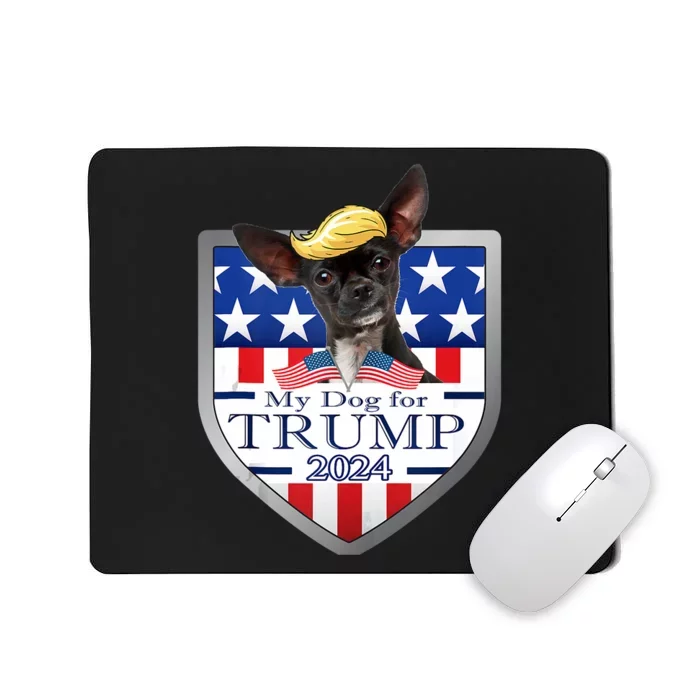 My Dog For Trump 2024 Chihuahua T Mousepad