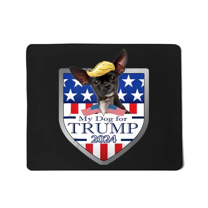 My Dog For Trump 2024 Chihuahua T Mousepad