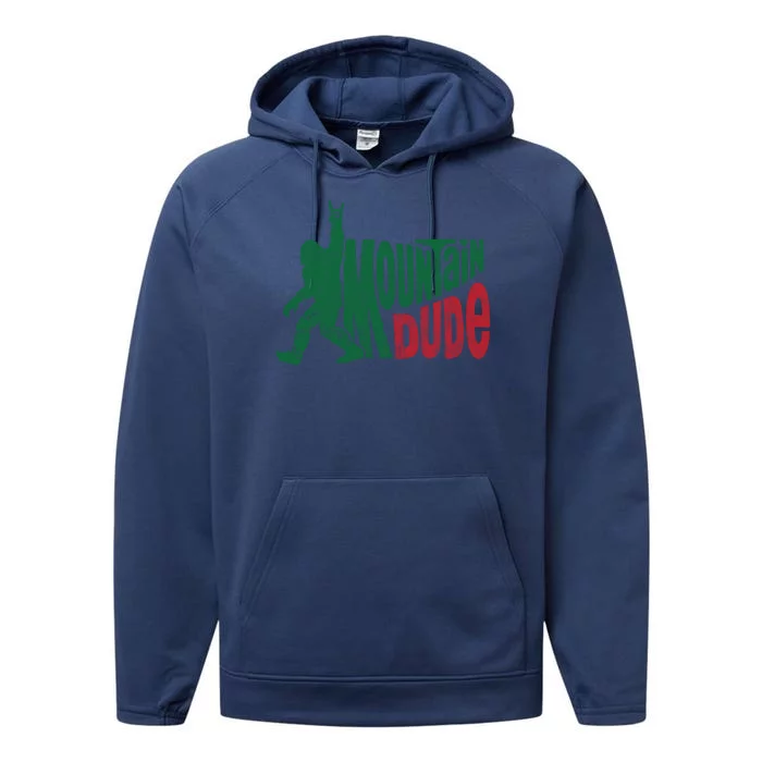 Mountain Dude Funny Bigfoot Performance Fleece Hoodie