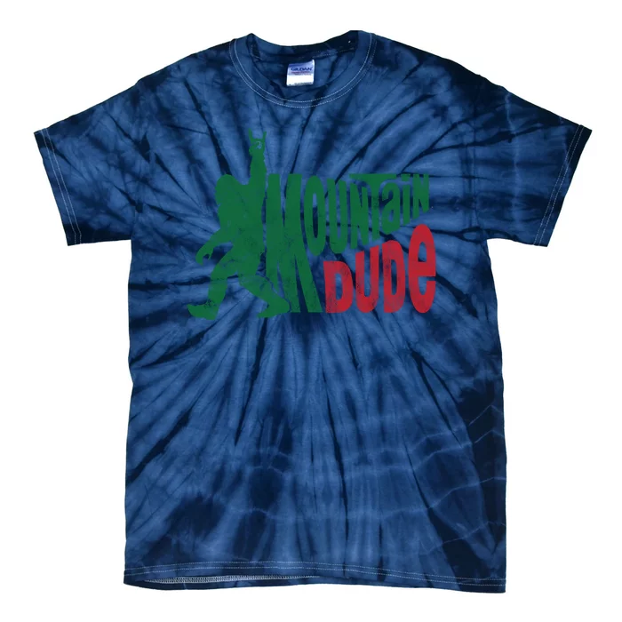 Mountain Dude Funny Bigfoot Tie-Dye T-Shirt