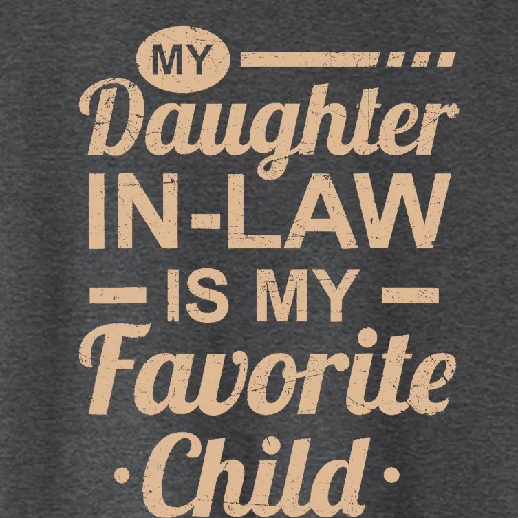 Mothers Day From My Daughter In Law Is My Favorite Child Women's Crop Top Tee