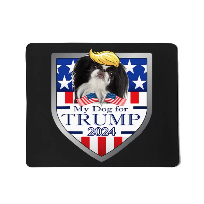 My Dog For Trump 2024 Japanese Chin Mousepad