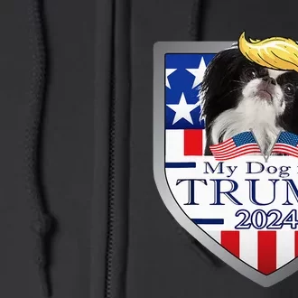 My Dog For Trump 2024 Japanese Chin Full Zip Hoodie