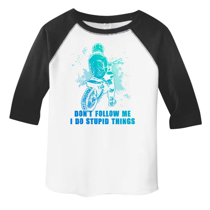 Motocross Dont Follow Me I Do Stupid Things Dirt Bike Gift Toddler Fine Jersey T-Shirt