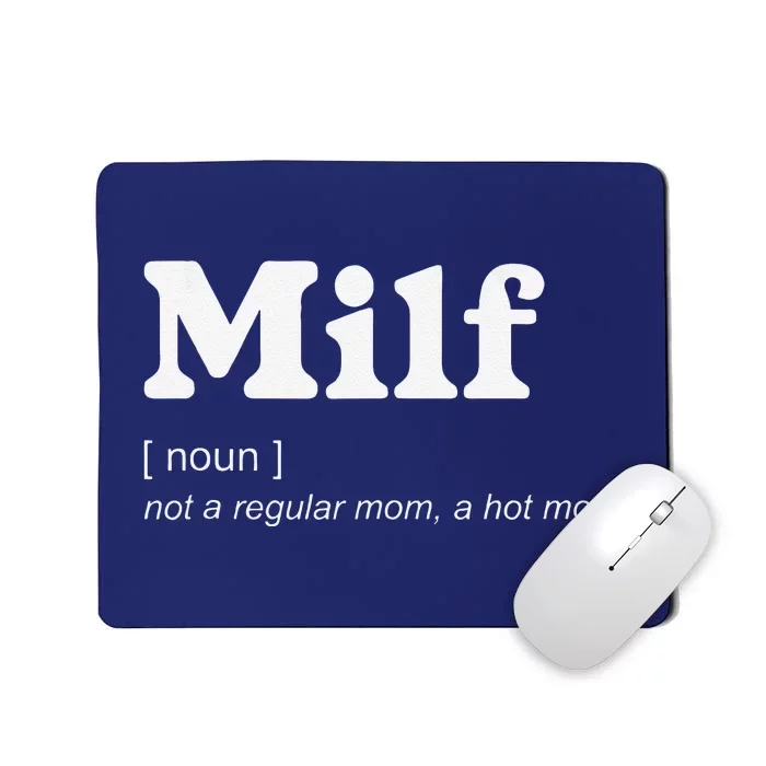 Milf Definition Fit Hot Mom Milf For MotherS Day Funny Mousepad