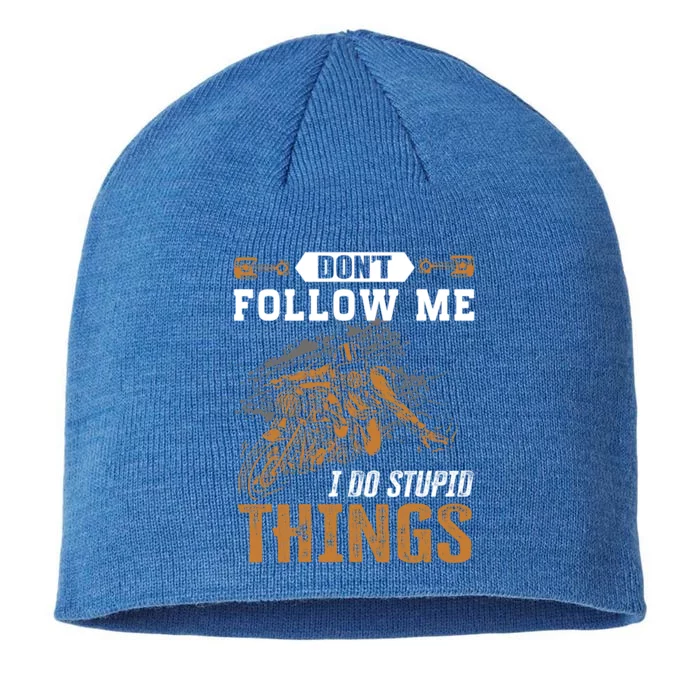 Motorbikes Dont Follow Me I Do Stupid Things Ebike Cute Gift 8 1/2in Sustainable Knit Beanie