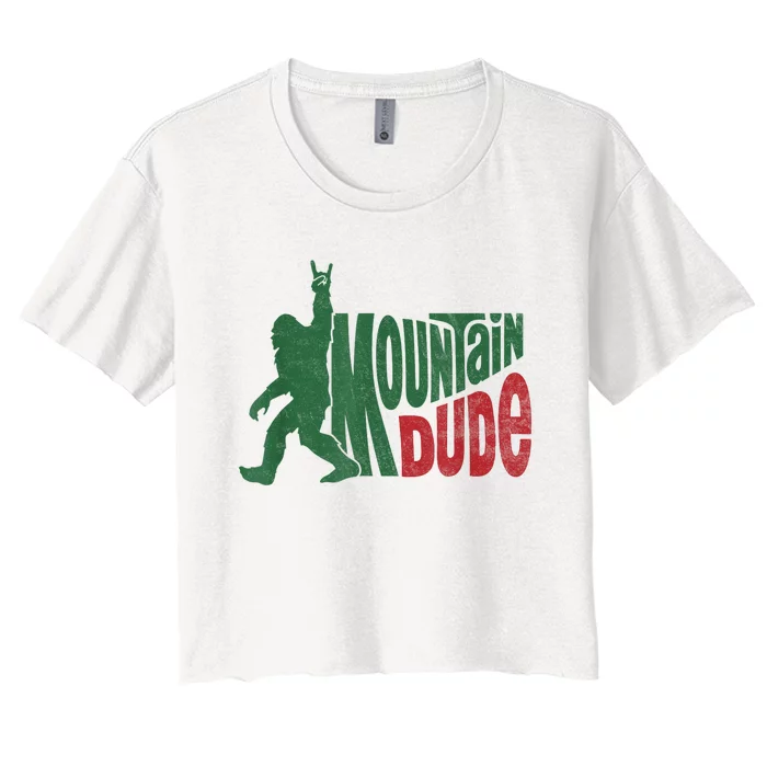 Mountain Dude Funny Bigfoot Sasquatch Hiking Gift Women's Crop Top Tee