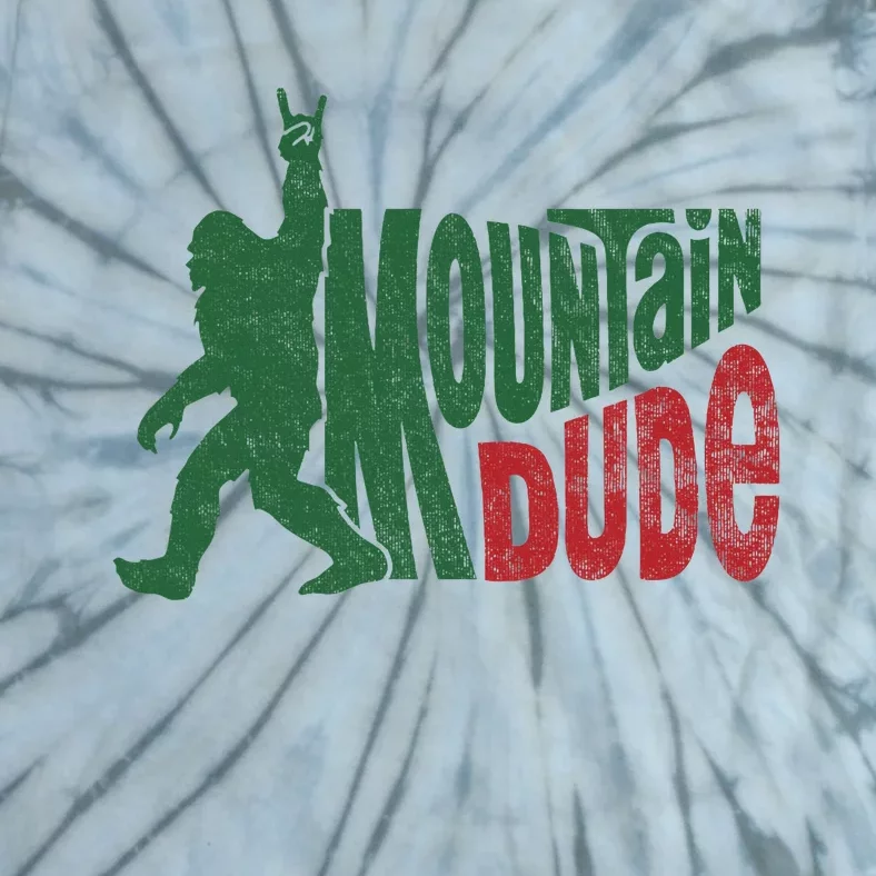 Mountain Dude Funny Bigfoot Sasquatch Hiking Gift Tie-Dye T-Shirt