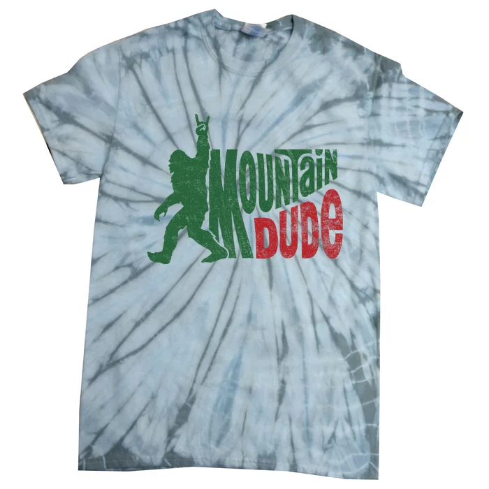 Mountain Dude Funny Bigfoot Sasquatch Hiking Gift Tie-Dye T-Shirt