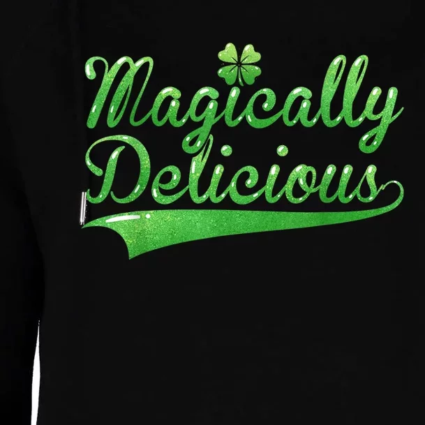 Magically Delicious Funny Irish St Patrick's Day Wo Womens Funnel Neck Pullover Hood