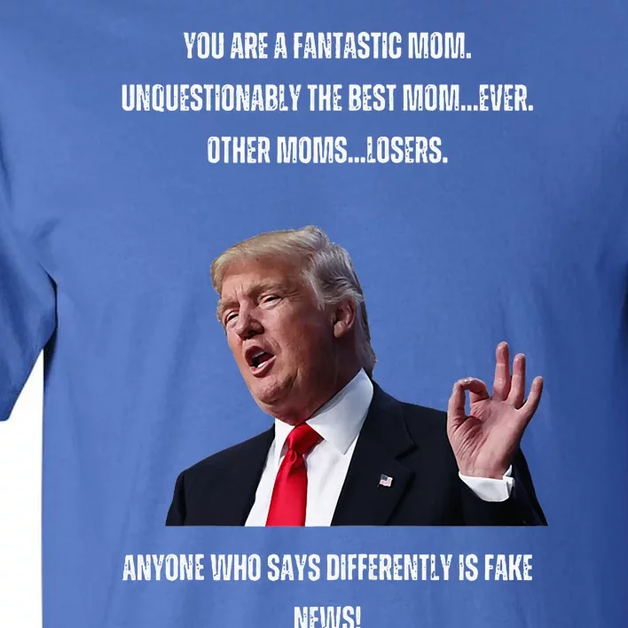 MotherS Day Fantastic Mom Trump Tall T-Shirt