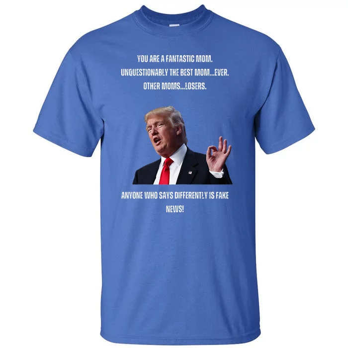 MotherS Day Fantastic Mom Trump Tall T-Shirt