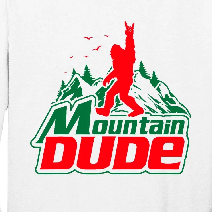 Mountain Dude Funny Bigfoot Sasquatch Hiking Gifts Tall Long Sleeve T-Shirt