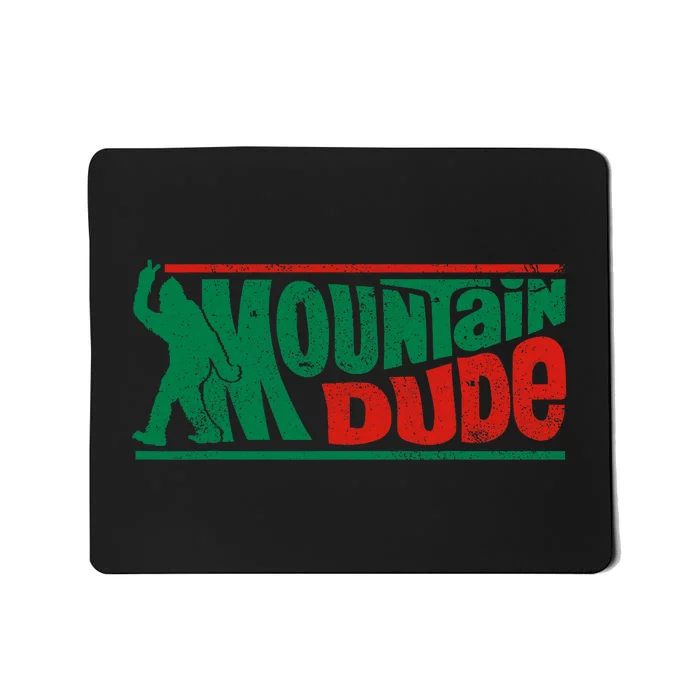 Mountain Dude Funny Bigfoot Sasquatch Rock On Hiking Vintage Mousepad