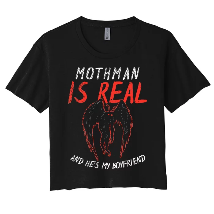 Mothman Design For Cryptid Lover Mothman Is My Boyfriend Women's Crop Top Tee