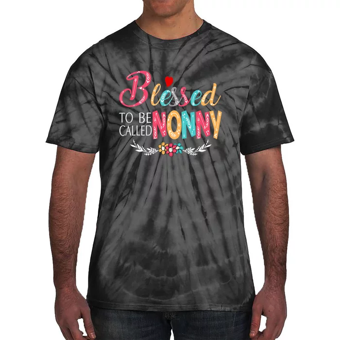 Mothers Day Gift Blessed To Be Called Nonny Tie-Dye T-Shirt