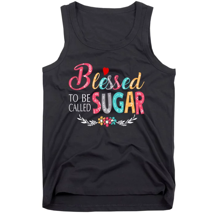 Mothers Day Gift Blessed To Be Called Sugar Tank Top