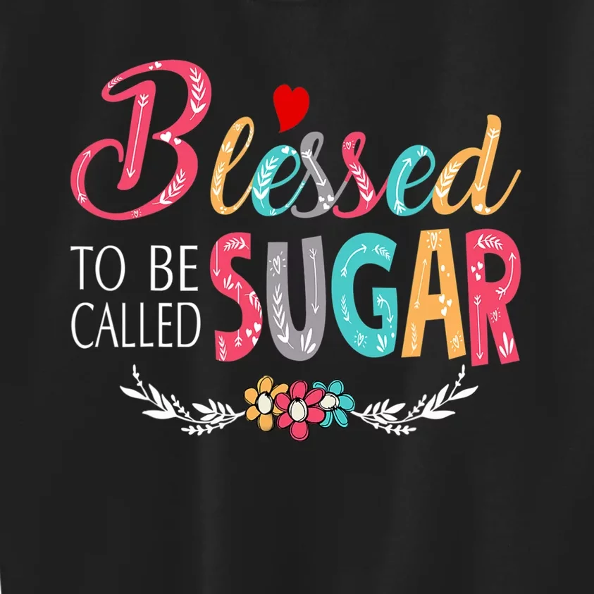 Mothers Day Gift Blessed To Be Called Sugar Kids Sweatshirt