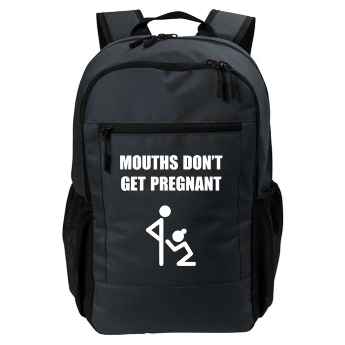 Mouths DonT Get Pregnant Daily Commute Backpack