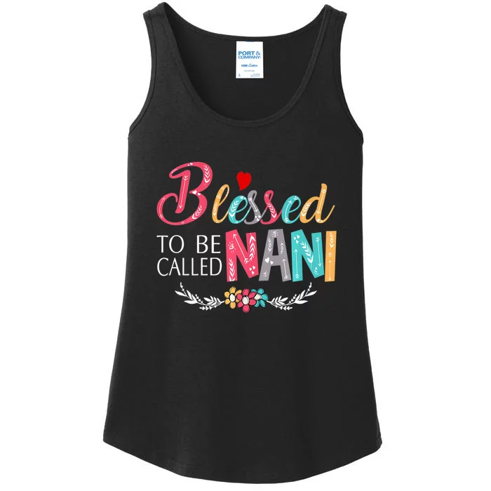 Mothers Day Gift Blessed To Be Called Nani Ladies Essential Tank