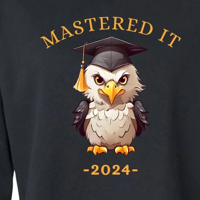 Masters Degree Graduation 2024 Mastered It Cropped Pullover Crew