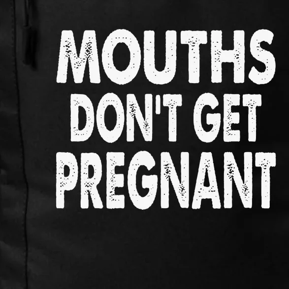 Mouths DonT Get Pregnant Retro Daily Commute Backpack