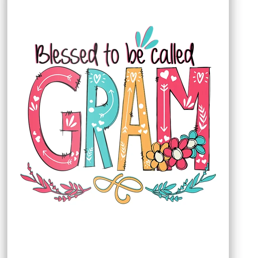 Mothers Day Gift Blessed To Be Called Gram Poster