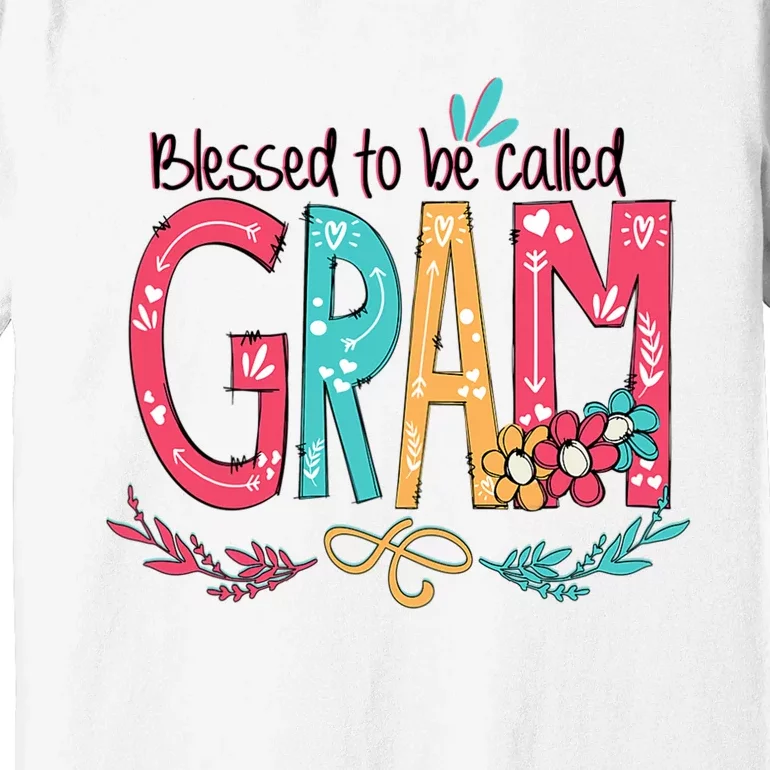 Mothers Day Gift Blessed To Be Called Gram Premium T-Shirt