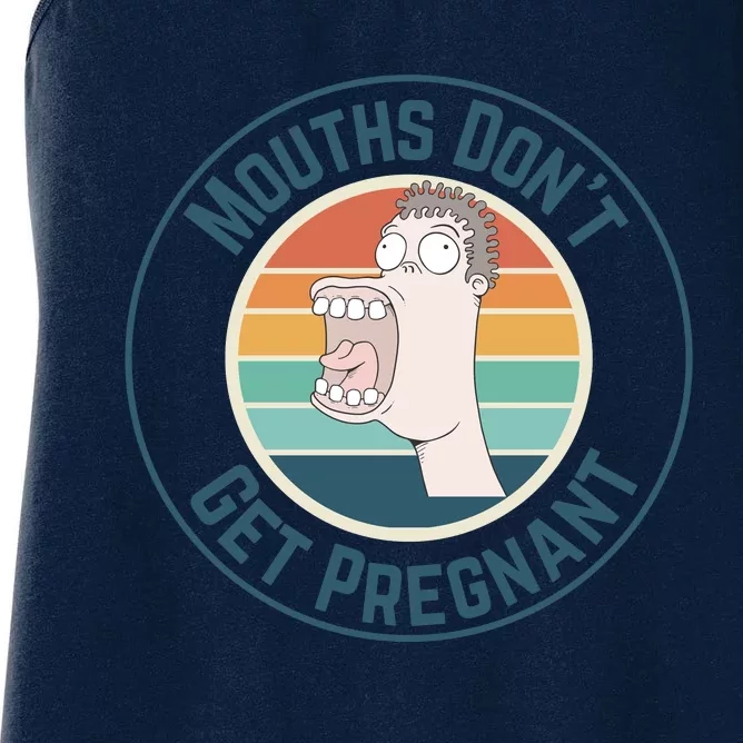 Mouths DonT Get Pregnant Retro Women's Racerback Tank