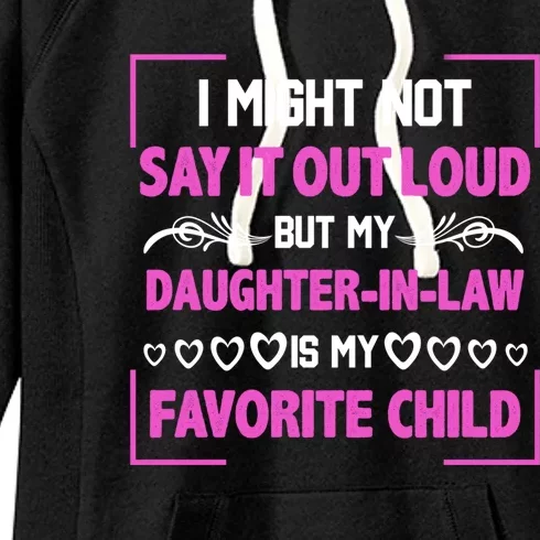 My Daughtermeaningful Giftinmeaningful Giftlaw Is My Favorite Family Mother's Da Women's Fleece Hoodie